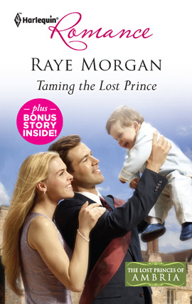 Title details for Taming the Lost Prince & Keeping Her Baby's Secret by Raye Morgan - Available